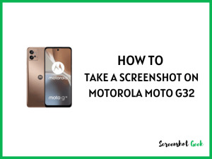 How to Take a Screenshot on Motorola G32