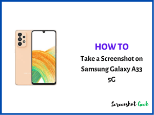 How to Take a Screenshot on Samsung Galaxy A33 5G