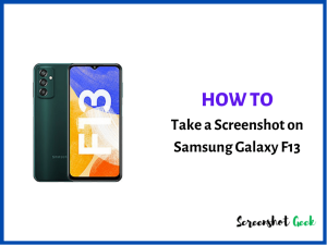 How to Take a Screenshot on Samsung Galaxy F13