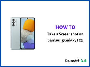 How to Take a Screenshot on Samsung Galaxy F23