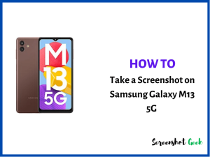 How to Take a Screenshot on Samsung Galaxy M13 5G?
