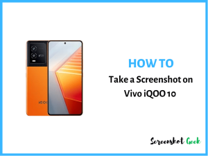 How to Take a Screenshot on Vivo iQOO 10