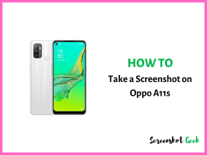 How to Take a Screenshot on Oppo A11s