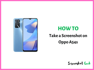 How to Take a Screenshot on Oppo A54s