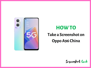 How to Take a Screenshot on Oppo A96 China