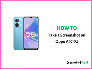 How to Take a Screenshot on Oppo A97
