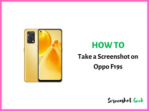 How to Take a Screenshot on Oppo F19s