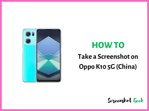 How to Take a Screenshot on Oppo K10 5G China