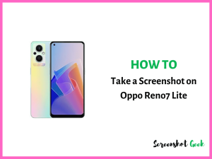 How to Take a Screenshot on Oppo Reno7 Lite