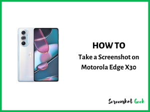 How to Take a Screenshot on Motorola Edge X30