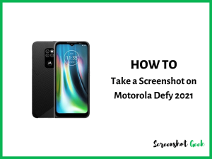 How to Take a Screenshot on Motorola Defy 2021