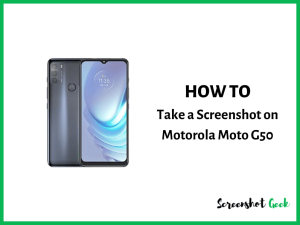 How to Take a Screenshot on Motorola Moto G50