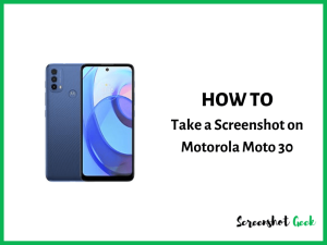How to Take a Screenshot on Motorola Moto E30