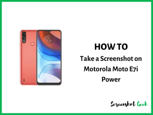 How to Take a Screenshot on Motorola Moto E7i Power