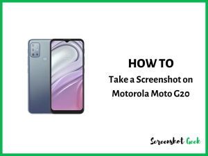 How to Take a Screenshot on Motorola Moto G20