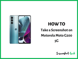How to Take a Screenshot on Motorola Moto G200 5G