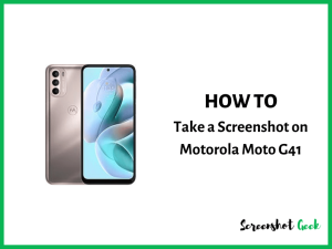 How to Take a Screenshot on Motorola Moto G41