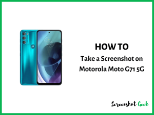 How to Take a Screenshot on Motorola Moto G71 5G