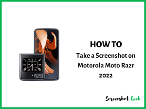 How to Take a Screenshot on Motorola Moto Razr 2022