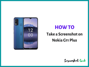How to Take a Screenshot on Nokia G11 Plus