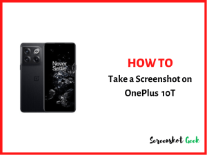 How to Take a Screenshot on OnePlus 10T