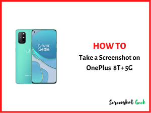 How to Take a Screenshot on OnePlus 8T+ 5G