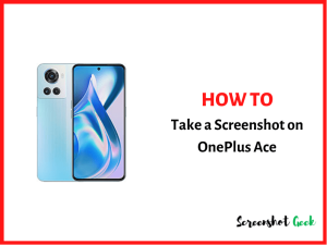 How to Take a Screenshot on OnePlus Ace