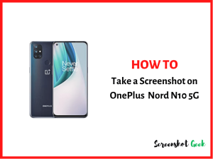 How to Take a Screenshot on OnePlus Nord N10 5G
