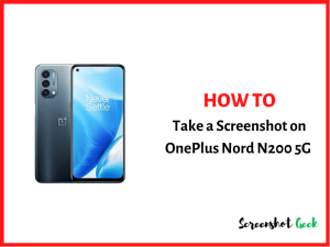 How to Take a Screenshot on OnePlus Nord N200 5G