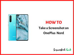 How to Take a Screenshot on OnePlus Nord