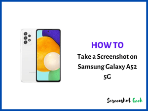How to Take a Screenshot on Samsung Galaxy A52 5G