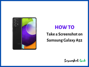 How to Take a Screenshot on Samsung Galaxy A52