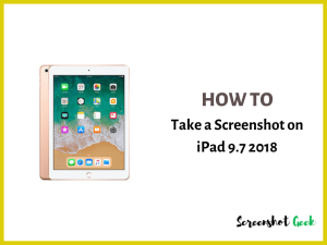 How to Take a Screenshot on iPad 9.7 2018