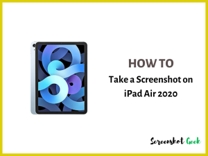 How to Take a Screenshot on iPad Air 2020