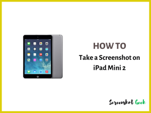 How to Take a Screenshot on iPad Mini 2