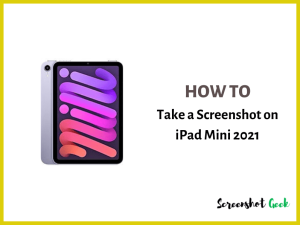 How to Take a Screenshot on iPad Mini 2021