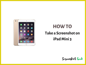 How to Take a Screenshot on iPad Mini 3