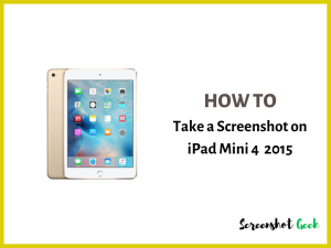 How to Take a Screenshot on iPad Mini 4 2015