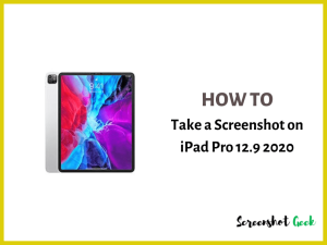 How to Take a Screenshot on iPad Pro 12.9 2020