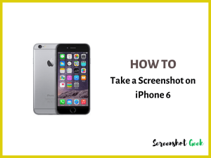 How to Take a Screenshot on iPhone 6