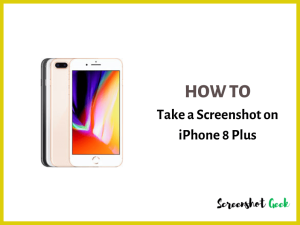 How to Take a Screenshot on iPhone 8 Plus