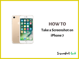 How to Take a Screenshot on iPhone 7