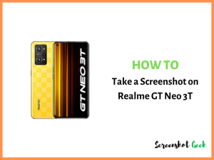 How to Take a Screenshot on Realme GT Neo 3T