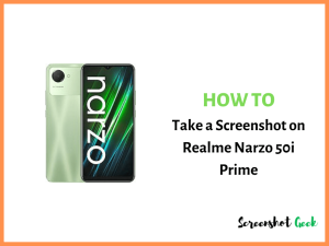 How to Take a Screenshot on Realme Narzo 50i Prime