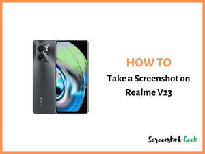 How to take a Screenshot on Realme V23
