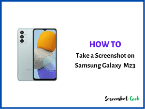 How to Take a Screenshot on Samsung Galaxy M23