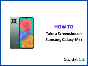 How to Take a Screenshot on Samsung Galaxy M33