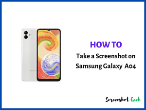 How to Take a Screenshot on Samsung Galaxy A04