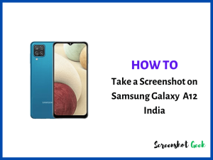 How to Take a Screenshot on Samsung Galaxy A12 India
