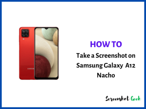 How to Take a Screenshot on Samsung Galaxy A12 Nacho